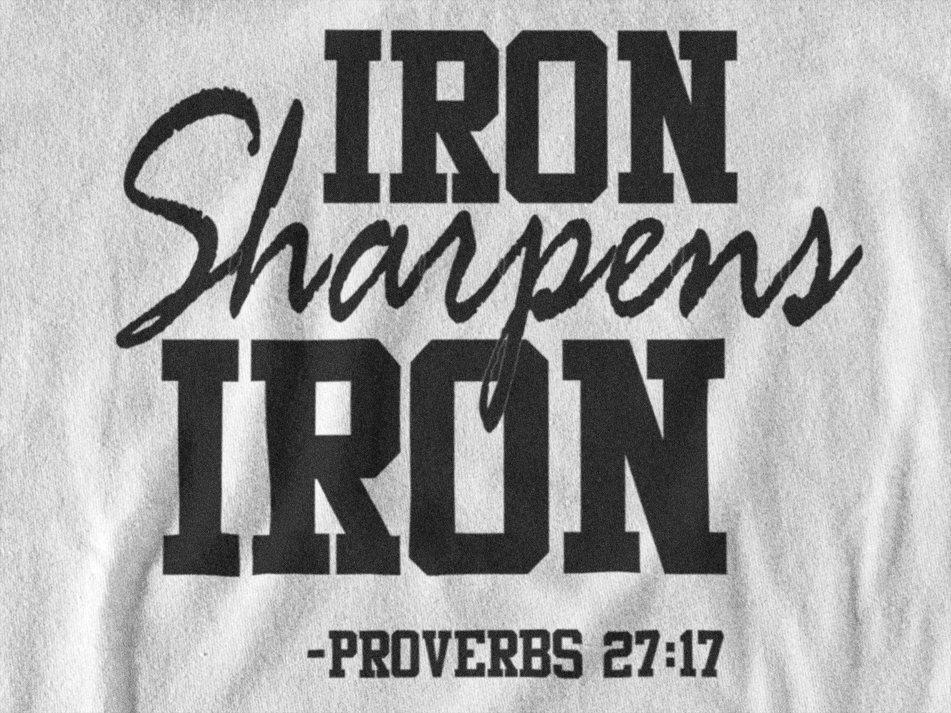 Iron Sharpens Iron T-Shirt